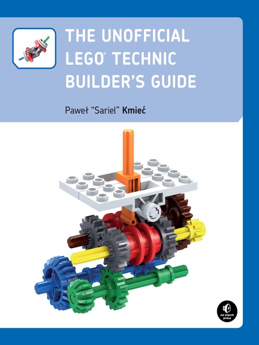 Title details for The Unofficial LEGO Technic Builder's Guide by Pawel Sariel Kmiec - Available